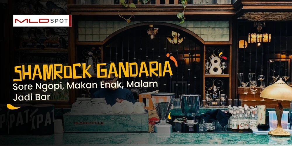 Shamrock Gandaria, Tempat Hangout Baru di Jaksel